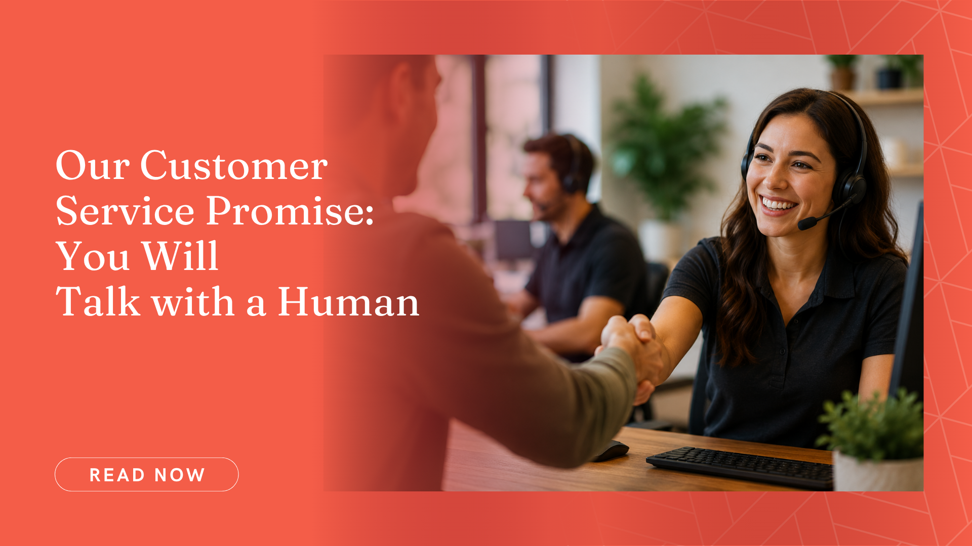 Our Customer Service Promise: You Will Talk with a Human