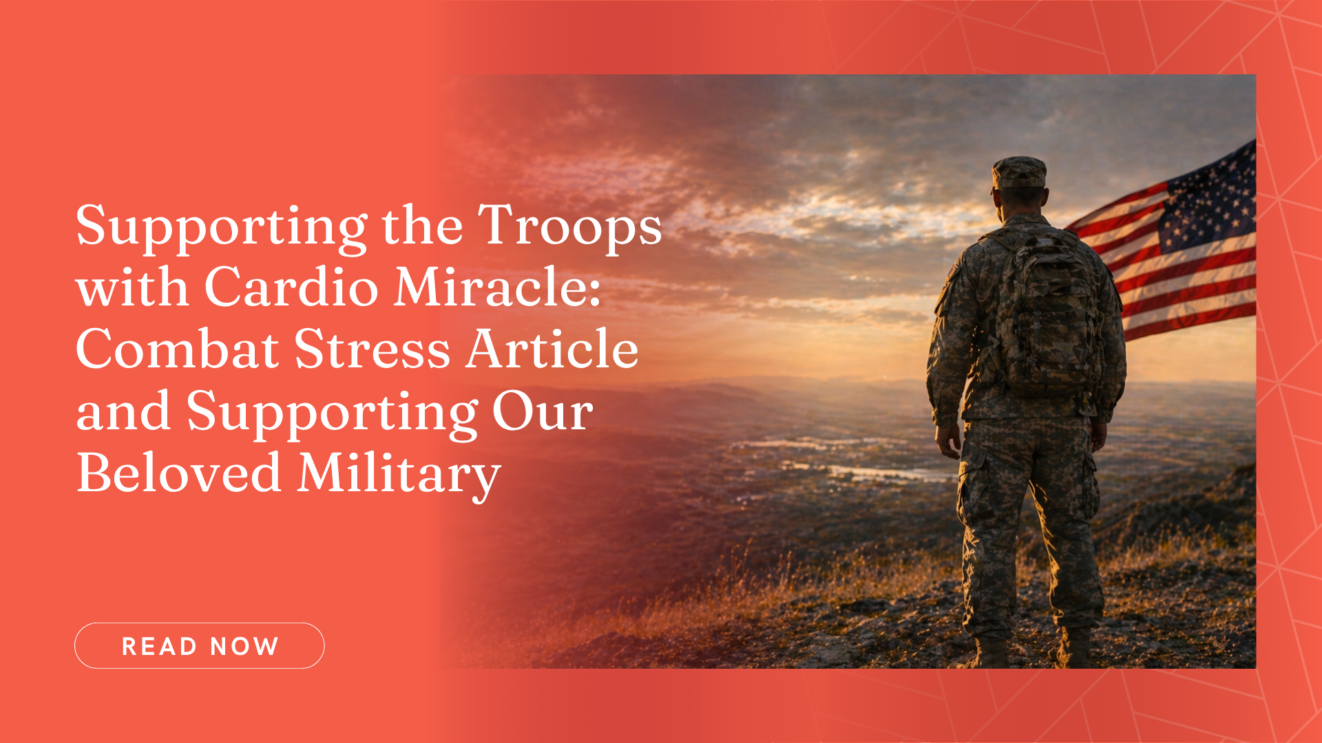 Supporting the Troops with Cardio Miracle: Combat Stress Article and Supporting Our Beloved Military