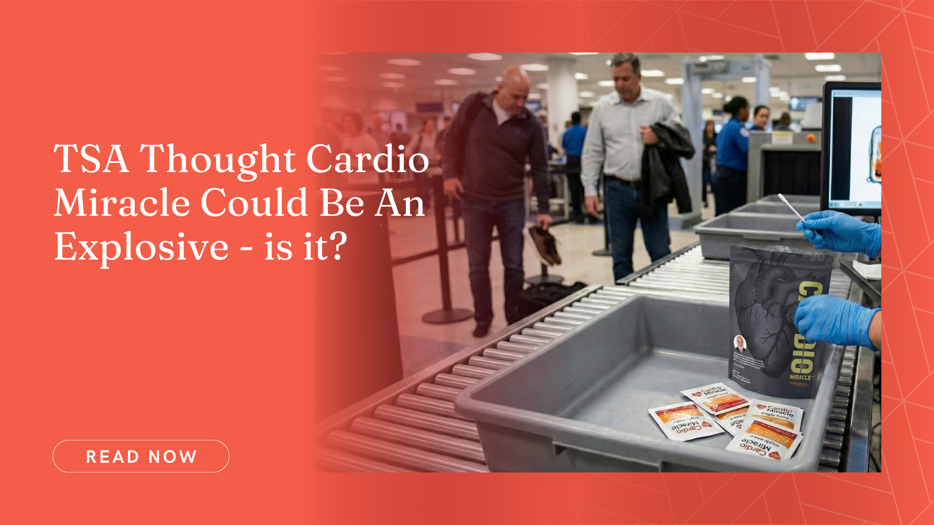 TSA Thought Cardio Miracle Could Be An Explosive - is it?