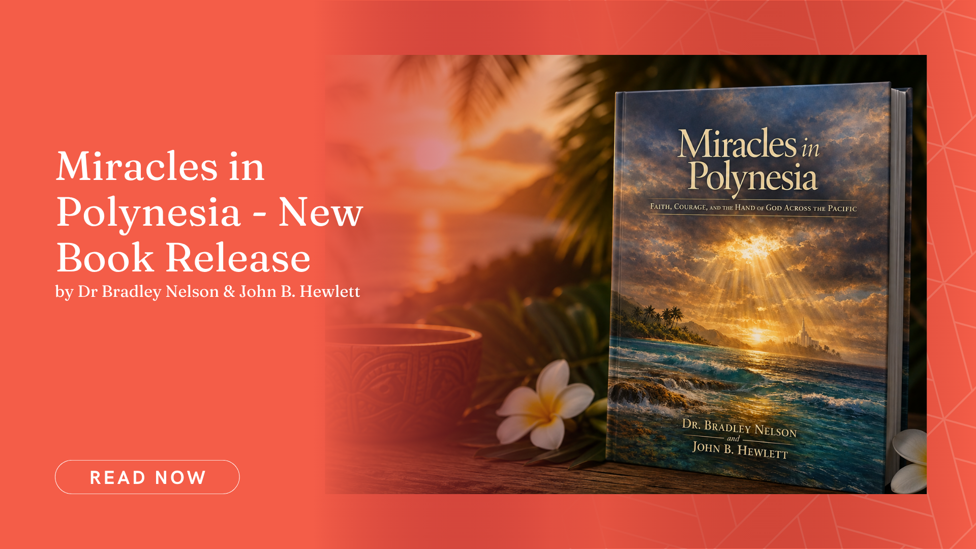 Miracles in Polynesia - New Book Release by Dr. Bradley Nelson & John B. Hewlett
