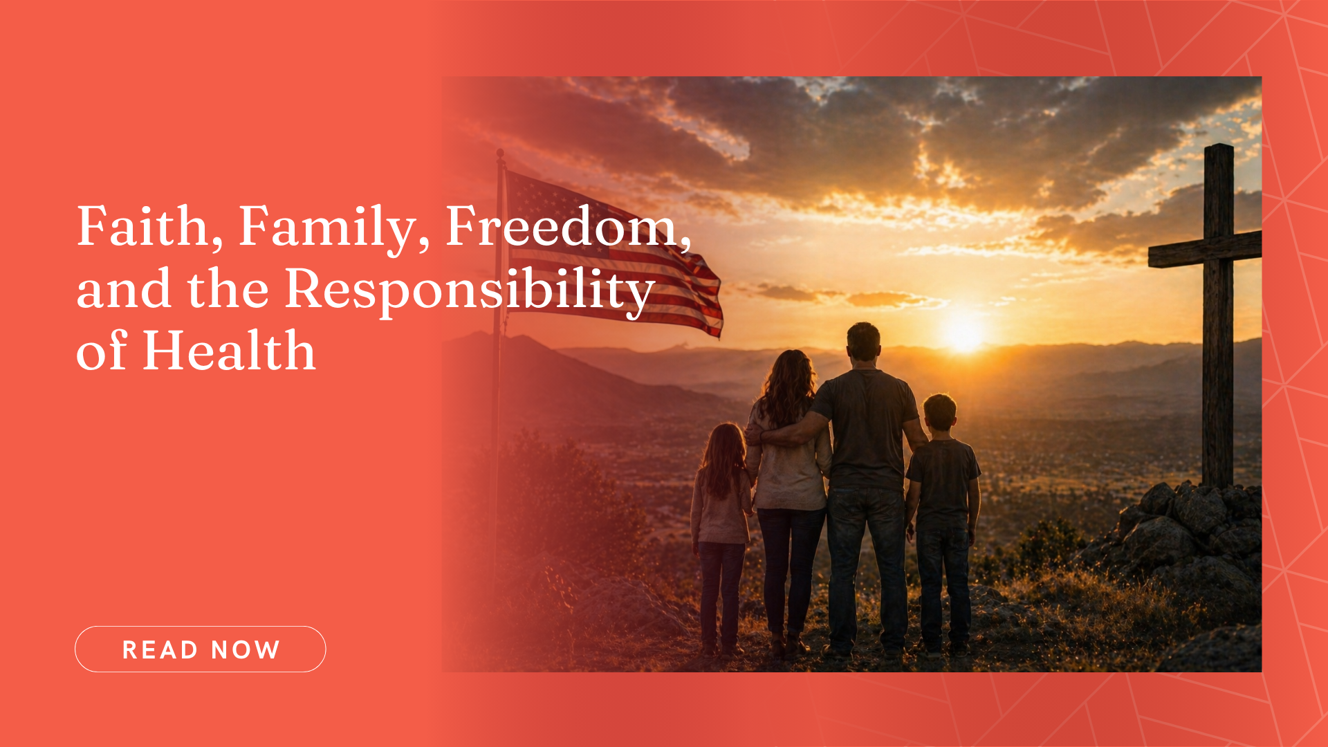 Faith, Family, Freedom, and the Responsibility of Health